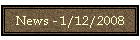News - 1/12/2008