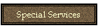 Special Services