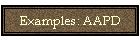 Examples: AAPD